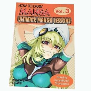 How To Draw Manga: Ultimate Magna Lessons (Vol 3) Draw Sensational Characters